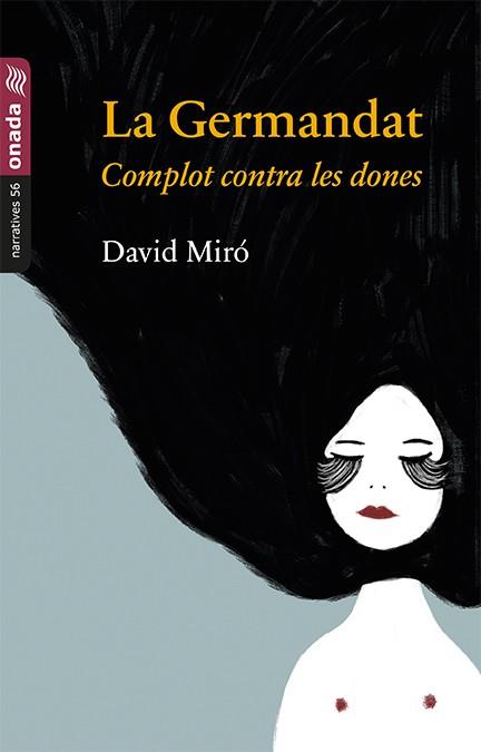 LA GERMANDAT. COMPLOT CONTRA LES DONES | 9788417050511 | MIRó I MOLéS, DAVID | Llibres Parcir | Llibreria Parcir | Llibreria online de Manresa | Comprar llibres en català i castellà online