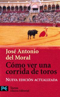 COMO VER UNA CORRIDA DE TOROS | 9788420655574 | DEL MORAL | Llibres Parcir | Llibreria Parcir | Llibreria online de Manresa | Comprar llibres en català i castellà online