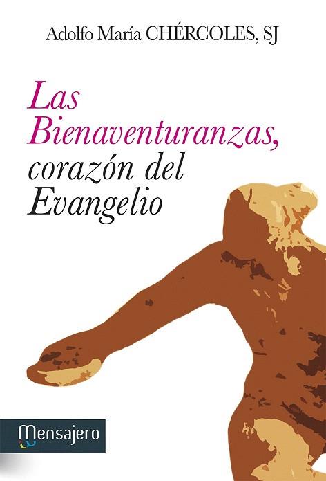 LAS BIENAVENTURANZAS, CORAZÓN DEL EVANGELIO | 9788427135567 | CHÉRCOLES MEDINA, ADOLFO MARÍA | Llibres Parcir | Librería Parcir | Librería online de Manresa | Comprar libros en catalán y castellano online