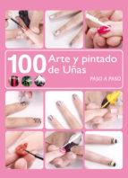 100 ARTE Y PINTADO DE UÑAS PASO A PASO | 9788415227526 | AA.VV. | Llibres Parcir | Llibreria Parcir | Llibreria online de Manresa | Comprar llibres en català i castellà online