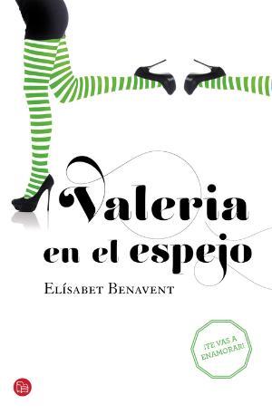 VALERIA EN EL ESPEJO (BOLSILLO) | 9788466328128 | BENAVENT,ELISABET | Llibres Parcir | Llibreria Parcir | Llibreria online de Manresa | Comprar llibres en català i castellà online