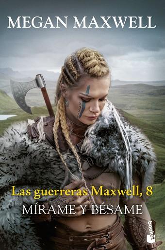 LAS GUERRERAS MAXWELL, 8. MÍRAME Y BÉSAME | 9788408288831 | MAXWELL, MEGAN | Llibres Parcir | Llibreria Parcir | Llibreria online de Manresa | Comprar llibres en català i castellà online