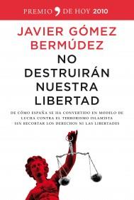 NO DESTRUIRAN NUESTRA LIBERTAD | 9788484608615 | GOMEZ BERMUDEZ JAVIER | Llibres Parcir | Llibreria Parcir | Llibreria online de Manresa | Comprar llibres en català i castellà online