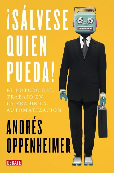 ¡SÁLVESE QUIEN PUEDA! | 9788499929187 | OPPENHEIMER, ANDRÉS | Llibres Parcir | Llibreria Parcir | Llibreria online de Manresa | Comprar llibres en català i castellà online