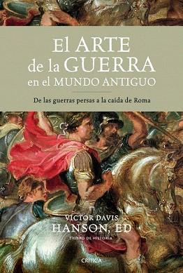 El arte de la guerra en el mundo antiguo | 9788498922967 | Victor Davis Hanson | Llibres Parcir | Llibreria Parcir | Llibreria online de Manresa | Comprar llibres en català i castellà online