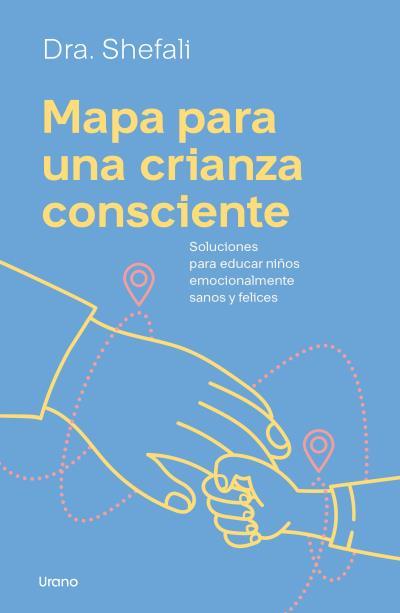 MAPA PARA UNA CRIANZA CONSCIENTE | 9788418714559 | TSABARY, SHEFALI | Llibres Parcir | Llibreria Parcir | Llibreria online de Manresa | Comprar llibres en català i castellà online