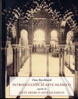 INTRODUCCION AL ARTE ISLÁMICO | 9788497168779 | BURCKHARDT, TITUS | Llibres Parcir | Llibreria Parcir | Llibreria online de Manresa | Comprar llibres en català i castellà online