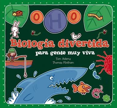 BIOLOGÍA DIVERTIDA PARA GENTE MUY VIVA | 9788467544299 | ADAMS, TOM | Llibres Parcir | Llibreria Parcir | Llibreria online de Manresa | Comprar llibres en català i castellà online