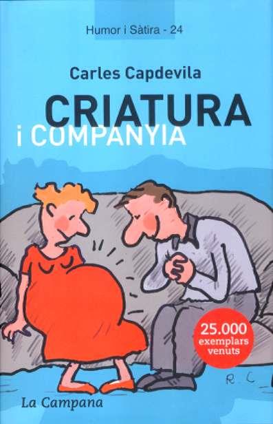 CRIATURA I COMPANYIA | 9788496735033 | CARLES CAPDEVILA | Llibres Parcir | Llibreria Parcir | Llibreria online de Manresa | Comprar llibres en català i castellà online