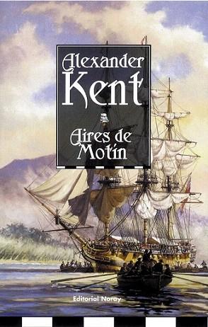 AIRES DE MOTIN | 9788474861136 | ALEXANDER KENT | Llibres Parcir | Llibreria Parcir | Llibreria online de Manresa | Comprar llibres en català i castellà online