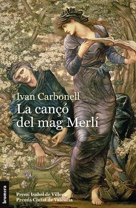 LA CANÇÓ DEL MAG MERLÍ | 9788413580005 | IVAN CARBONELL | Llibres Parcir | Llibreria Parcir | Llibreria online de Manresa | Comprar llibres en català i castellà online