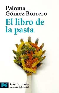 EL LIBRO DE LA PASTA | 9788420638522 | PALOMA GOMEZ BORRERO | Llibres Parcir | Llibreria Parcir | Llibreria online de Manresa | Comprar llibres en català i castellà online