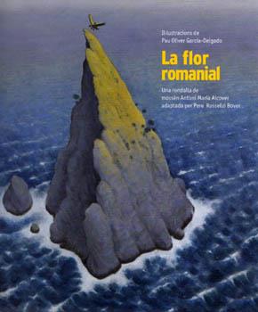 LA FLOR ROMANIAL tela album ilustrat | 9788427309005 | MOSSEN ANTONI MARIA ALCOVER ADAPTADA PERE ROSSELLO | Llibres Parcir | Llibreria Parcir | Llibreria online de Manresa | Comprar llibres en català i castellà online