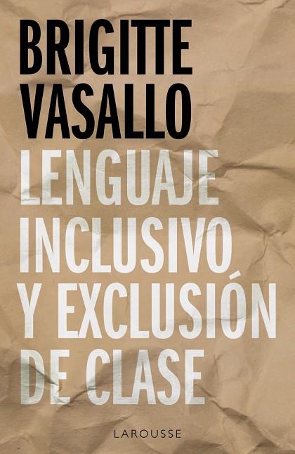 LENGUAJE INCLUSIVO Y EXCLUSIÓN DE CLASE | 9788418100994 | VASALLO, BRIGITTE | Llibres Parcir | Llibreria Parcir | Llibreria online de Manresa | Comprar llibres en català i castellà online