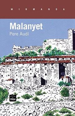 MALANYET | 9788415835158 | AUDI, PERE | Llibres Parcir | Llibreria Parcir | Llibreria online de Manresa | Comprar llibres en català i castellà online