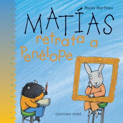 MATÍAS RETRATA A PENÉLOPE | 9788493306038 | ROCÍO MARTÍNEZ | Llibres Parcir | Llibreria Parcir | Llibreria online de Manresa | Comprar llibres en català i castellà online