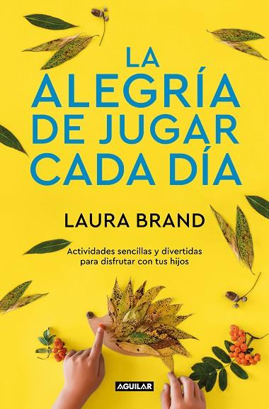 LA ALEGRÍA DE JUGAR CADA DÍA | 9788403522305 | BRAND, LAURA | Llibres Parcir | Llibreria Parcir | Llibreria online de Manresa | Comprar llibres en català i castellà online