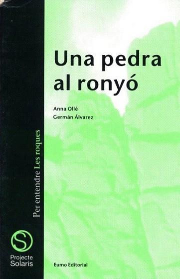 UNA PEDRA AL RONYO | 9788476021989 | Llibres Parcir | Llibreria Parcir | Llibreria online de Manresa | Comprar llibres en català i castellà online