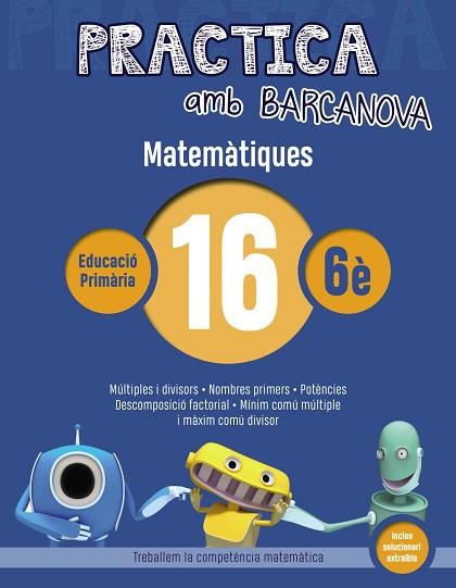 PRACTICA AMB BARCANOVA. MATEMÀTIQUES 16 | 9788448945657 | Llibres Parcir | Llibreria Parcir | Llibreria online de Manresa | Comprar llibres en català i castellà online