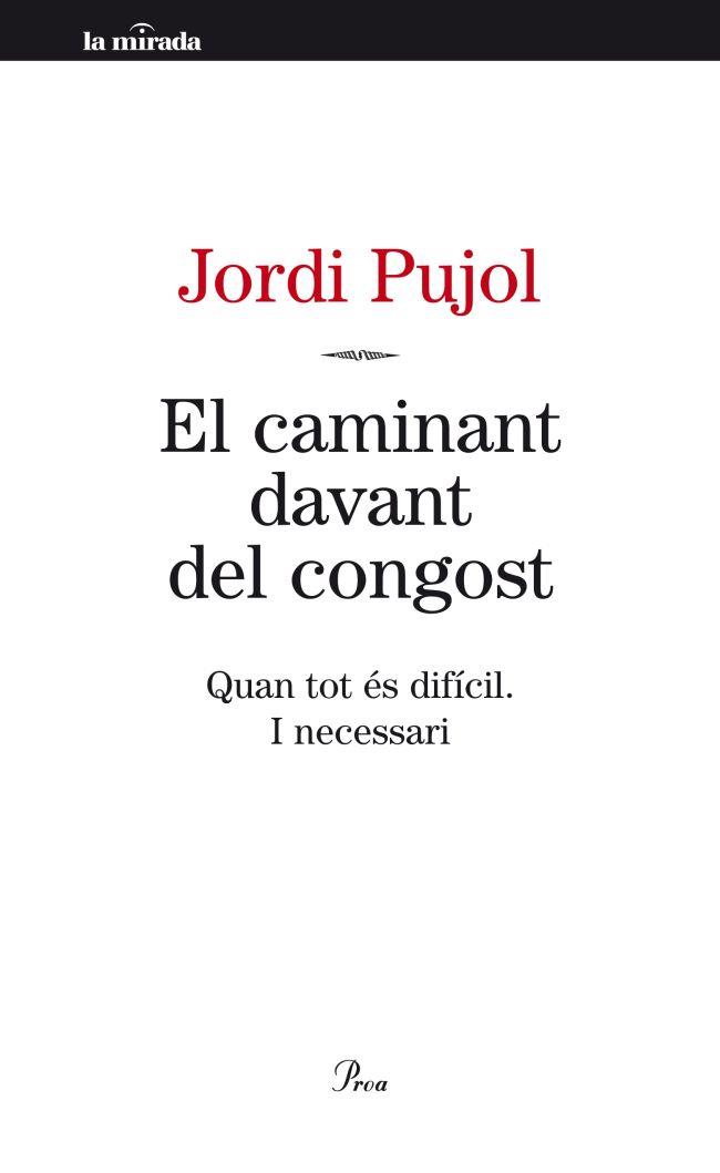 El caminant davant del congost | 9788498092189 | Jordi Pujol | Llibres Parcir | Llibreria Parcir | Llibreria online de Manresa | Comprar llibres en català i castellà online