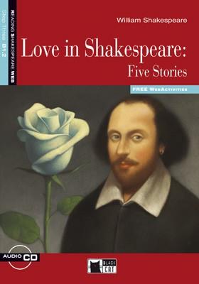 LOVE IN SHAKESPEARE: FIVE STORIES. BOOK + CD | 9788853010971 | SHAKESPEARE, WILLIAM | Llibres Parcir | Llibreria Parcir | Llibreria online de Manresa | Comprar llibres en català i castellà online