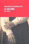 LA ASESINA | 9788492865123 | PAPADIAMANTIS, ALEXANDROS | Llibres Parcir | Llibreria Parcir | Llibreria online de Manresa | Comprar llibres en català i castellà online