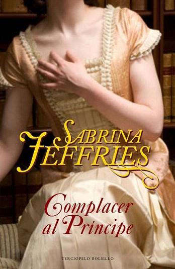 COMPLACER AL PRINCIPE terciopelo bolsillo tela | 9788492617456 | SABRINA JEFFRIES | Llibres Parcir | Llibreria Parcir | Llibreria online de Manresa | Comprar llibres en català i castellà online