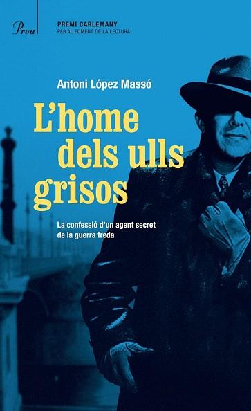 L'HOME DELS ULLS GRISOS | 9788475884813 | ANTONI LÓPEZ MASSÓ | Llibres Parcir | Llibreria Parcir | Llibreria online de Manresa | Comprar llibres en català i castellà online