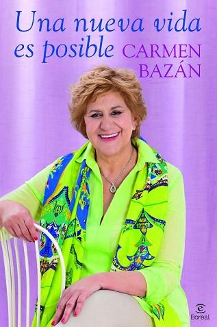 UNA NUEVA VIDA ES POSIBLE | 9788467034899 | CARMEN BAZÁN | Llibres Parcir | Llibreria Parcir | Llibreria online de Manresa | Comprar llibres en català i castellà online