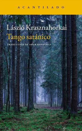 TANGO SATÁNICO | 9788416748679 | KRASHNAHORKAI, LÁSZLÓ | Llibres Parcir | Llibreria Parcir | Llibreria online de Manresa | Comprar llibres en català i castellà online