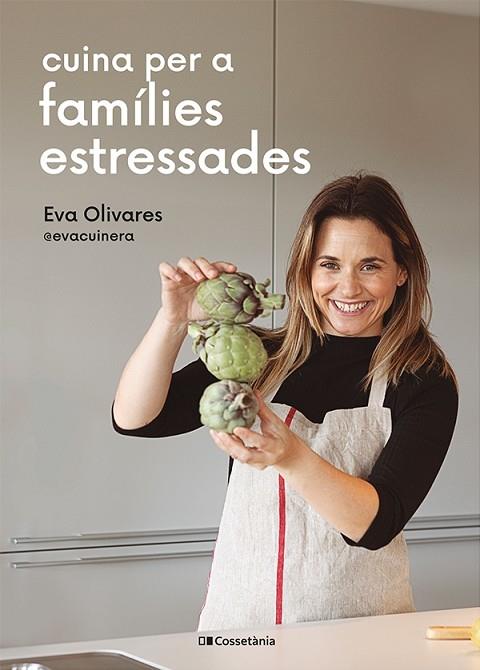 CUINA PER A FAMÍLIES ESTRESSADES | 9788413562254 | OLIVARES I BUSQUETS, EVA | Llibres Parcir | Llibreria Parcir | Llibreria online de Manresa | Comprar llibres en català i castellà online