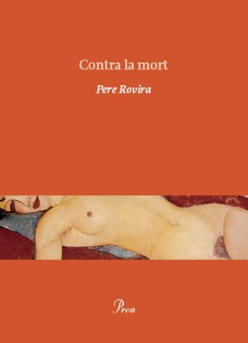 CONTRA LA MORT | 9788475882215 | ROVIRA PERE | Llibres Parcir | Llibreria Parcir | Llibreria online de Manresa | Comprar llibres en català i castellà online