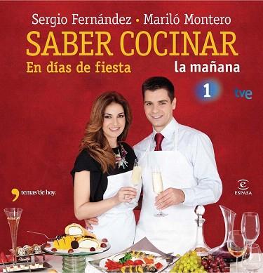 SABER COCINAR EN DIAS DE FIESTA LA MAÑANA | 9788467037456 | SERGIO FERNANDEZ MARILO MONTERO | Llibres Parcir | Llibreria Parcir | Llibreria online de Manresa | Comprar llibres en català i castellà online