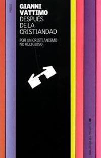 DESPUES DE LA CRISTIANDAD | 9788449314926 | VATTIMO | Llibres Parcir | Librería Parcir | Librería online de Manresa | Comprar libros en catalán y castellano online