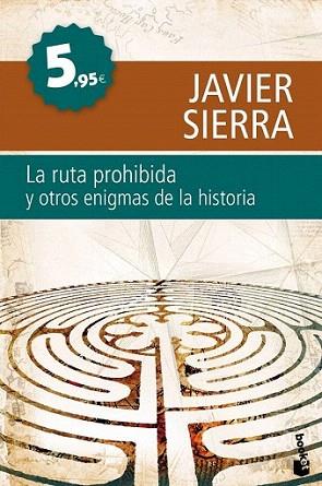 LA RUTA PROHIBIDA Y OTROS ENIGMAS DE LA HISTORIA | 9788408099741 | JAVIER SIERRA | Llibres Parcir | Llibreria Parcir | Llibreria online de Manresa | Comprar llibres en català i castellà online