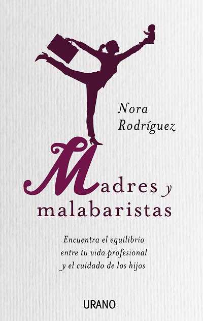 MADRES Y MALABARISTAS | 9788479537340 | RODRIGUEZ NORA | Llibres Parcir | Llibreria Parcir | Llibreria online de Manresa | Comprar llibres en català i castellà online