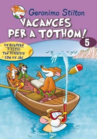 VACANCES PER TOTHOM 5 STILTON | 9788499321424 | STILTON GERONIMO | Llibres Parcir | Llibreria Parcir | Llibreria online de Manresa | Comprar llibres en català i castellà online