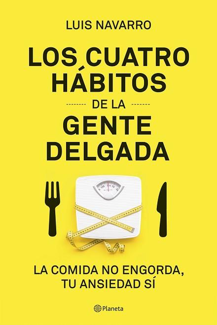 LOS 4 HÁBITOS DE LA GENTE DELGADA | 9788408204831 | NAVARRO, LUIS | Llibres Parcir | Llibreria Parcir | Llibreria online de Manresa | Comprar llibres en català i castellà online