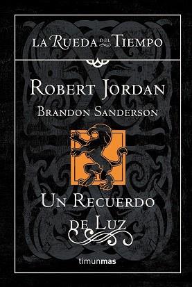 UN RECUERDO DE LUZ | 9788448009960 | ROBERT JORDAN/BRANDON SANDERSON | Llibres Parcir | Librería Parcir | Librería online de Manresa | Comprar libros en catalán y castellano online