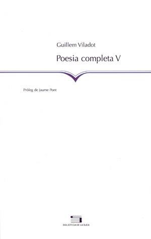 POESIA COMPLETA V | 9788497791809 | GUILLEM VILADOT | Llibres Parcir | Llibreria Parcir | Llibreria online de Manresa | Comprar llibres en català i castellà online