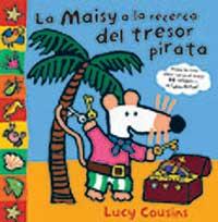 LA MAISY A LA RECERCA DEL TRESOR PIRATA | 9788484881841 | COUSINS LUCY | Llibres Parcir | Llibreria Parcir | Llibreria online de Manresa | Comprar llibres en català i castellà online