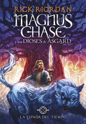 LA ESPADA DEL TIEMPO (MAGNUS CHASE Y LOS DIOSES DE ASGARD 1) | 9788490434816 | RIORDAN, RICK | Llibres Parcir | Llibreria Parcir | Llibreria online de Manresa | Comprar llibres en català i castellà online