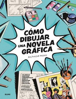 CÓMO DIBUJAR UNA NOVELA GRÁFICA | 9788419785121 | PAGANI, BATHAZAR/GABOS, OTTO/MARAGGI, MARCO | Llibres Parcir | Llibreria Parcir | Llibreria online de Manresa | Comprar llibres en català i castellà online