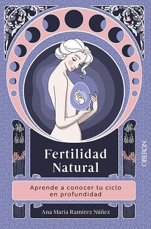 FERTILIDAD NATURAL | 9788441550292 | RAMÍREZ NÚÑEZ, ANA MARÍA | Llibres Parcir | Llibreria Parcir | Llibreria online de Manresa | Comprar llibres en català i castellà online