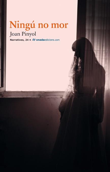 NINGÚ NO MOR | 9788415221906 | PINYOL I COLOM, JOAN | Llibres Parcir | Llibreria Parcir | Llibreria online de Manresa | Comprar llibres en català i castellà online