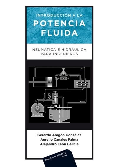 INTRODUCCIÓN A LA POTENCIA FLUIDA | 9788429148039 | ARAGÓN GONZÁLEZ, GERARDO/CANALES PALMA, AURELIO/LEÓN GALICIA, ALEJANDRO | Llibres Parcir | Llibreria Parcir | Llibreria online de Manresa | Comprar llibres en català i castellà online