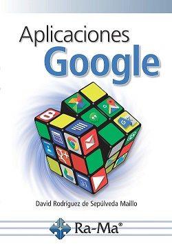 APLICACIONES GOOGLE | 9788499646527 | RODRIGUEZ DE SEPULVEDA, | Llibres Parcir | Llibreria Parcir | Llibreria online de Manresa | Comprar llibres en català i castellà online