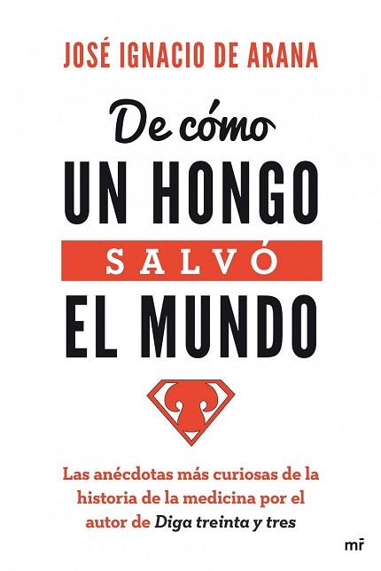 DE CÓMO UN HONGO SALVÓ EL MUNDO | 9788427040472 | JOSÉ IGNACIO DE ARANA | Llibres Parcir | Llibreria Parcir | Llibreria online de Manresa | Comprar llibres en català i castellà online