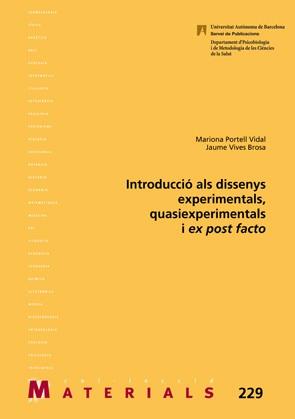 INTRODUCCIÓ ALS DISSENYS EXPERIMENTALS, QUASIEXPERIMENTALS I EX POST FACTO | 9788449042843 | PORTELL VIDAL, MARIONA / VIVES BROSA, JAUME | Llibres Parcir | Llibreria Parcir | Llibreria online de Manresa | Comprar llibres en català i castellà online