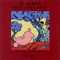 EL GERMA D EN JOAN BRUT | 9788466103701 | Llibres Parcir | Llibreria Parcir | Llibreria online de Manresa | Comprar llibres en català i castellà online